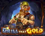 Drill that Gold